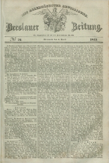 Breslauer Zeitung : mit allerhöchster Bewilligung. 1842, № 79 (6 April) + dod.