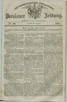 Breslauer Zeitung : mit allerhöchster Bewilligung. 1842, № 106 (10 Mai) + dod.