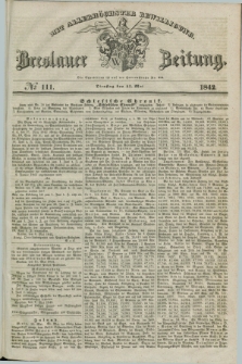 Breslauer Zeitung : mit allerhöchster Bewilligung. 1842, № 111 (17 Mai) + dod.
