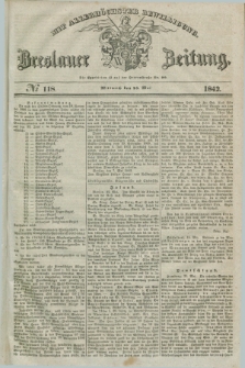 Breslauer Zeitung : mit allerhöchster Bewilligung. 1842, № 118 (25 Mai) + dod.
