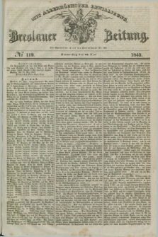 Breslauer Zeitung : mit allerhöchster Bewilligung. 1842, № 119 (26 Mai) + dod.