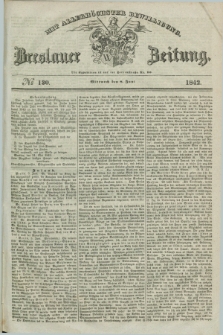 Breslauer Zeitung : mit allerhöchster Bewilligung. 1842, № 130 (8 Juni) + dod.