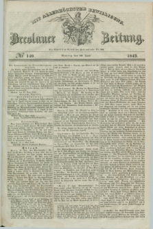 Breslauer Zeitung : mit allerhöchster Bewilligung. 1842, № 140 (20 Juni) + dod.