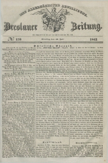 Breslauer Zeitung : mit allerhöchster Bewilligung. 1842, № 159 (12 Juli) + dod.
