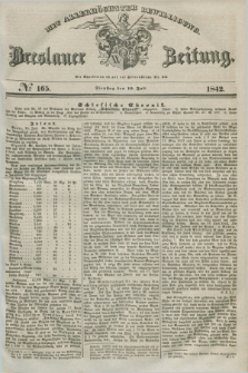Breslauer Zeitung : mit allerhöchster Bewilligung. 1842, № 165 (19 Juli) + dod.
