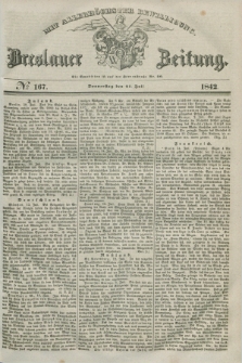 Breslauer Zeitung : mit allerhöchster Bewilligung. 1842, № 167 (21 Juli) + dod.