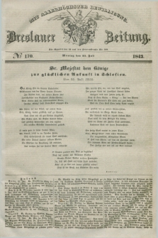 Breslauer Zeitung : mit allerhöchster Bewilligung. 1842, № 170 (25 Juli) + dod.