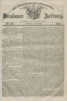 Breslauer Zeitung : mit allerhöchster Bewilligung. 1842, № 196 (24 August) + dod.