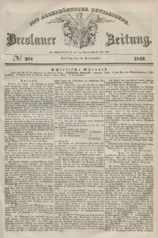 Breslauer Zeitung : mit allerhöchster Bewilligung. 1842, № 204 (2 September) + dod.