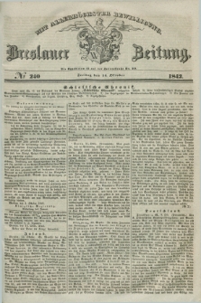 Breslauer Zeitung : mit allerhöchster Bewilligung. 1842, № 240 (14 Oktober) + dod.