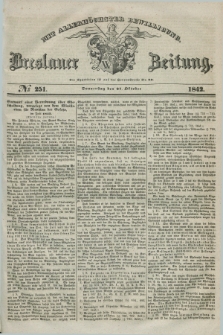 Breslauer Zeitung : mit allerhöchster Bewilligung. 1842, № 251 (27 Oktober) + dod.
