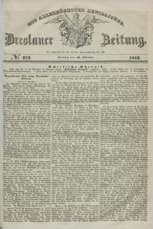 Breslauer Zeitung : mit allerhöchster Bewilligung. 1842, № 252 (28 Oktober) + dod.