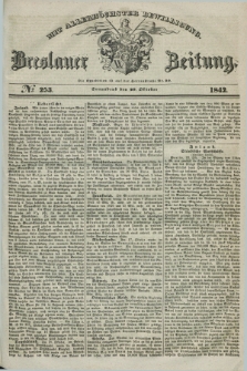 Breslauer Zeitung : mit allerhöchster Bewilligung. 1842, № 253 (29 Oktober) + dod.