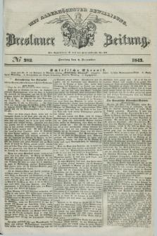 Breslauer Zeitung : mit allerhöchster Bewilligung. 1842, № 282 (2 December) + dod.