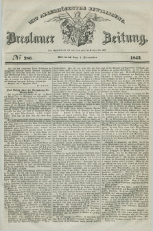 Breslauer Zeitung : mit allerhöchster Bewilligung. 1842, № 286 (7 December) + dod.