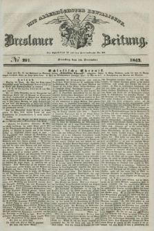 Breslauer Zeitung : mit allerhöchster Bewilligung. 1842, № 291 (13 December) + dod.
