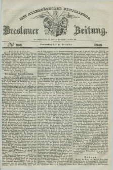 Breslauer Zeitung : mit allerhöchster Bewilligung. 1842, № 293 (15 December) + dod.