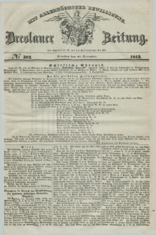 Breslauer Zeitung : mit allerhöchster Bewilligung. 1842, № 302 (27 December) + dod.