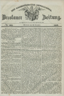 Breslauer Zeitung : mit allerhöchster Bewilligung. 1842, № 303 (28 December)