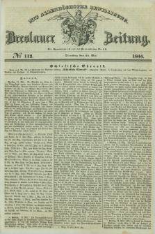 Breslauer Zeitung : mit allerhöchster Bewilligung. 1844, № 112 (14 Mai) + dod.