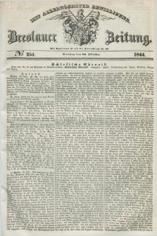 Breslauer Zeitung : mit allerhöchster Bewilligung. 1844, № 254 (29 October) + dod.