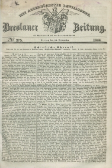 Breslauer Zeitung : mit allerhöchster Bewilligung. 1844, № 275 (22 November) + dod.