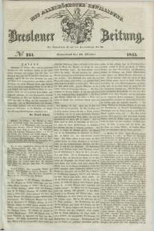 Breslauer Zeitung : mit allerhöchster Bewilligung. 1845, № 244 (18 Oktober) + dod.