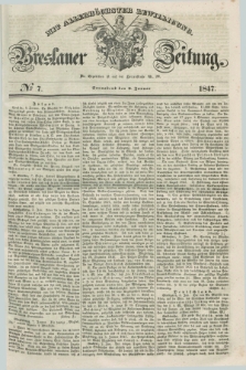 Breslauer Zeitung : mit allerhöchster Bewilligung. 1847, № 7 (9 Januar) + dod.