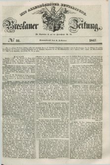 Breslauer Zeitung : mit allerhöchster Bewilligung. 1847, № 31 (6 Februar) + dod.