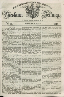 Breslauer Zeitung : mit allerhöchster Bewilligung. 1847, № 34 (10 Februar) + dod.