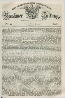 Breslauer Zeitung : mit allerhöchster Bewilligung. 1847, № 38 (14 Februar) + dod.