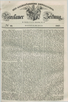 Breslauer Zeitung : mit allerhöchster Bewilligung. 1847, № 43 (20 Februar) + dod.