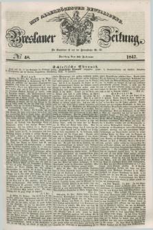 Breslauer Zeitung : mit allerhöchster Bewilligung. 1847, № 48 (26 Februar) + dod.