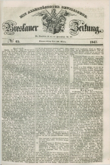 Breslauer Zeitung : mit allerhöchster Bewilligung. 1847, № 65 (18 März) + dod.
