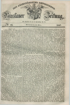 Breslauer Zeitung : mit allerhöchster Bewilligung. 1847, № 70 (24 März) + dod.