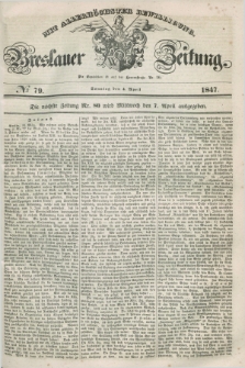 Breslauer Zeitung : mit allerhöchster Bewilligung. 1847, № 79 (4 April) + dod.