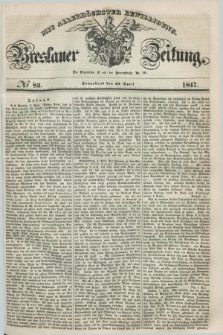 Breslauer Zeitung : mit allerhöchster Bewilligung. 1847, № 83 (10 April) + dod.