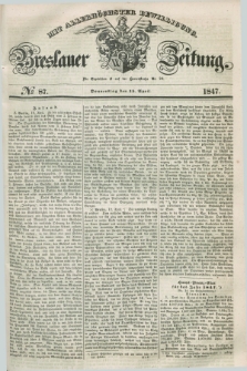 Breslauer Zeitung : mit allerhöchster Bewilligung. 1847, № 87 (15 April) + dod.