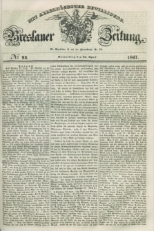 Breslauer Zeitung : mit allerhöchster Bewilligung. 1847, № 93 (22 April) + dod.
