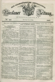 Breslauer Zeitung : mit allerhöchster Bewilligung. 1847, № 107 (9 Mai) + dod.