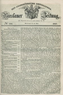 Breslauer Zeitung : mit allerhöchster Bewilligung. 1847, № 114 (19 Mai) + dod.