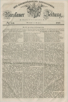 Breslauer Zeitung : mit allerhöchster Bewilligung. 1847, № 149 (30 Juni) + dod.