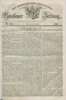 Breslauer Zeitung : mit allerhöchster Bewilligung. 1847, № 154 (6 Juli) + dod.