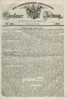 Breslauer Zeitung : mit allerhöchster Bewilligung. 1847, № 160 (13 Juli) + dod.
