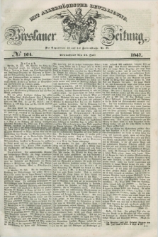 Breslauer Zeitung : mit allerhöchster Bewilligung. 1847, № 164 (17 Juli) + dod.