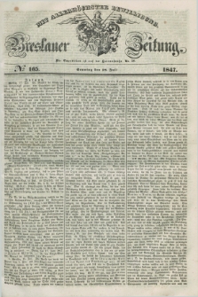Breslauer Zeitung : mit allerhöchster Bewilligung. 1847, № 165 (18 Juli) + dod.