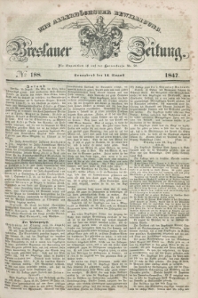 Breslauer Zeitung : mit allerhöchster Bewilligung. 1847, № 188 (14 August) + dod.