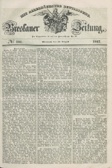 Breslauer Zeitung : mit allerhöchster Bewilligung. 1847, № 191 (18 August) + dod.