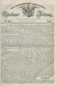 Breslauer Zeitung : mit allerhöchster Bewilligung. 1847, № 204 (2 September) + dod.