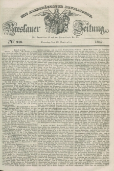 Breslauer Zeitung : mit allerhöchster Bewilligung. 1847, № 219 (19 September) + dod.